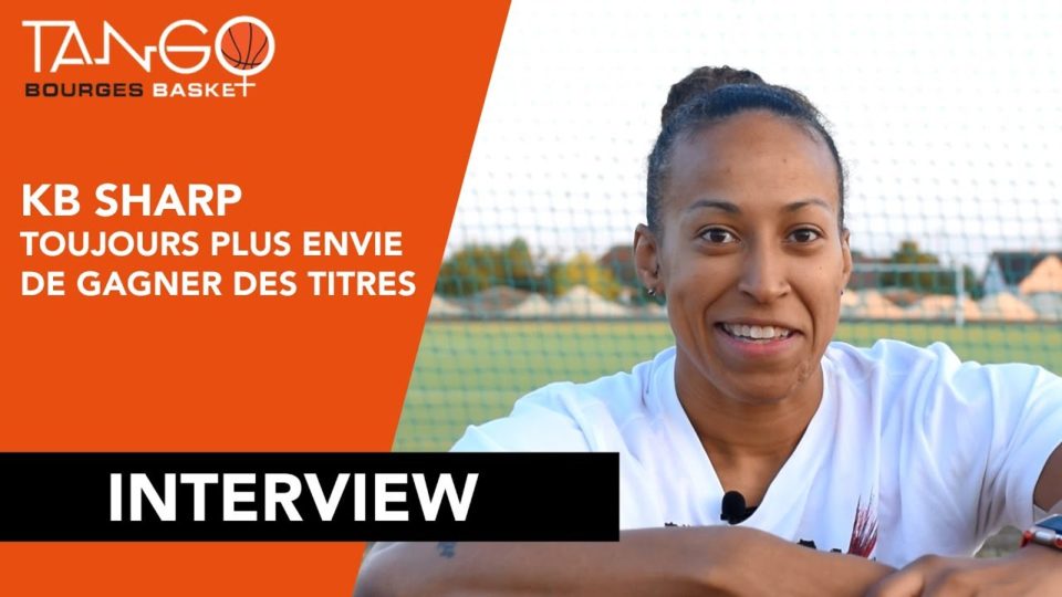 K. B. SHARP (Bourges) : « Encore plus envie »