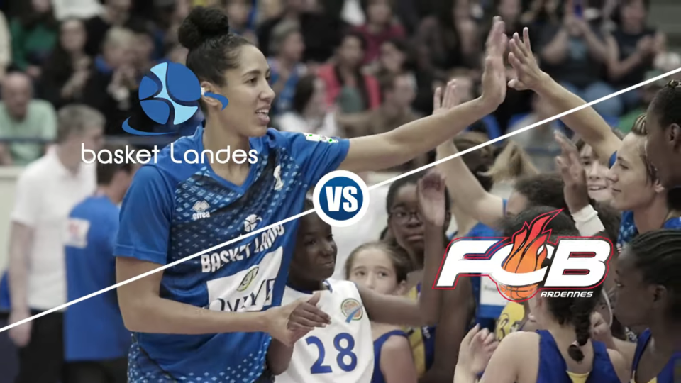 MAIF Open LFB 2019 : Les meilleurs moments de Basket Landes – Charleville-Mézières