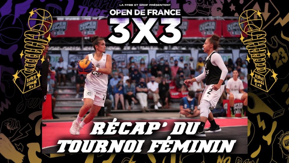 Open de France 3×3 2020 : Le récap’ du tournoi 2020