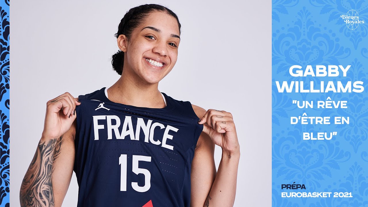 Gabby WILLIAMS : « Un rêve pour moi d’être en Equipe de France »