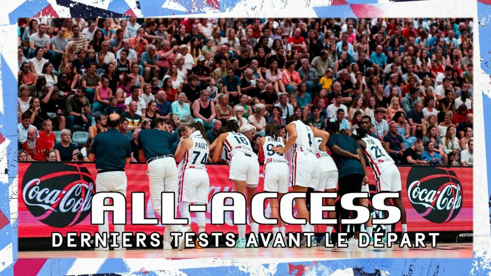 All-Access – Derniers tests avant le départ