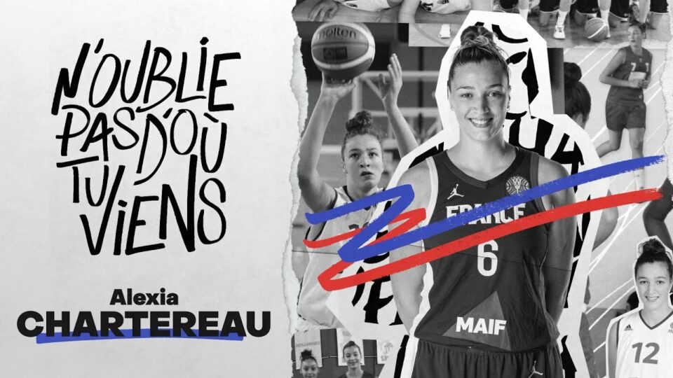 N’oublie pas d’où tu viens : Alexia CHARTEREAU