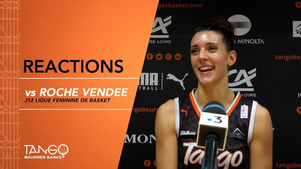 LFB : Conférence de presse après Bourges – La Roche-Vendée