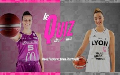 Le quiz des 25 ans entre Marie PARDON (Tarbes) et Alexia CHARTEREAU (LDLC ASVEL F.)