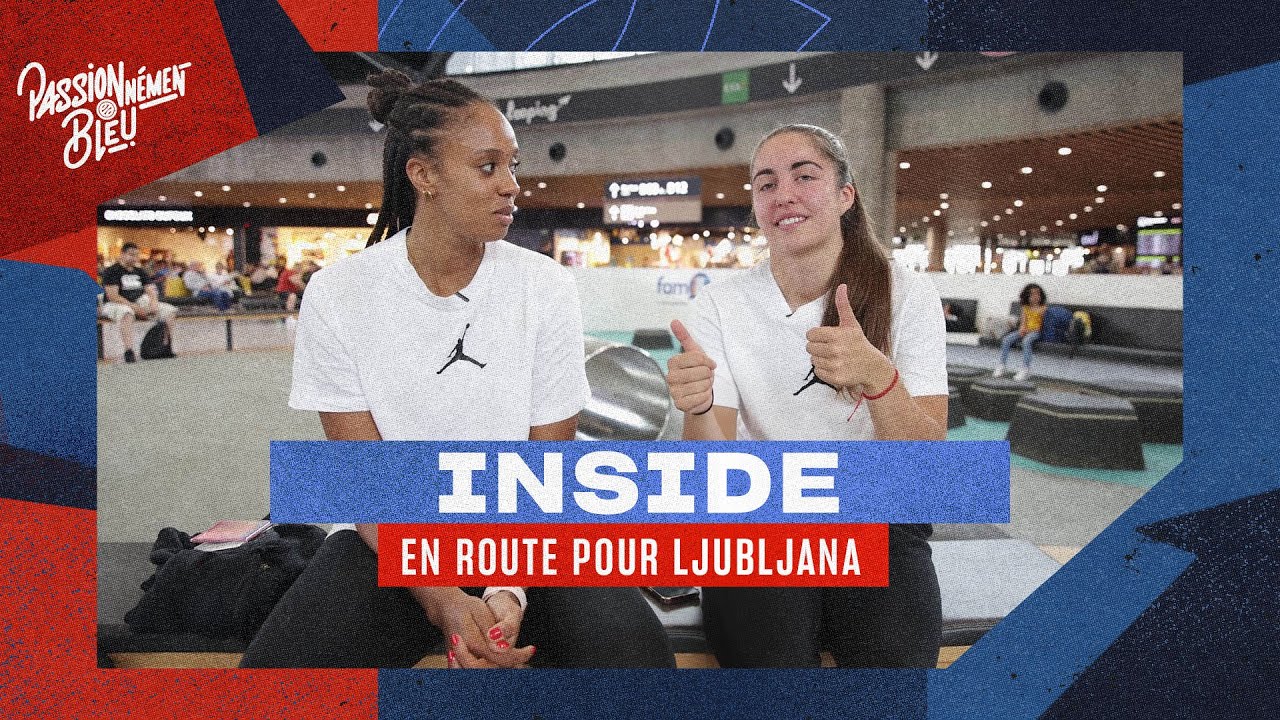 Le voyage des Bleues à Ljubljana pour l’Euro 2023