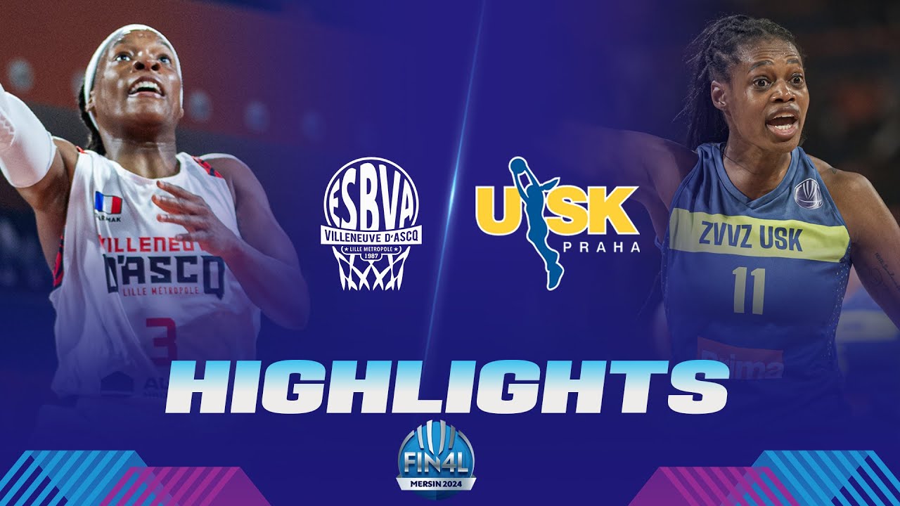 Final Four Euroligue : Les meilleurs moments du match Villeneuve d’Ascq – U. S. K. Prague