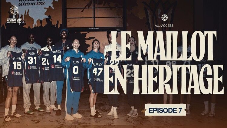 All-Access – Épisode 7 : Le maillot en héritage